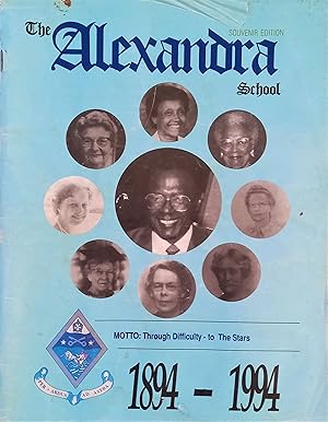 The Alexandra School 1894 - 1994 Souvenir Edition, Motto: Through Difficulty - to the Stars