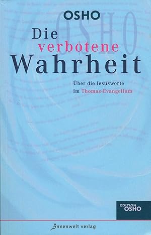 Seller image for Die verbotene Wahrheit. ber die Jesusworte im Thomas-Evangelium. for sale by Antiquariat Bernhardt