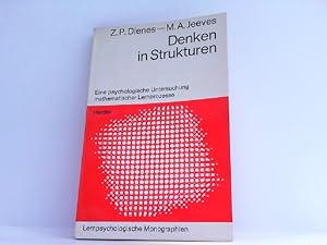 Seller image for Denken in Strukturen. Eine psychologische Untersuchung mathematischer Lernprozesse. for sale by Antiquariat Ehbrecht - Preis inkl. MwSt.