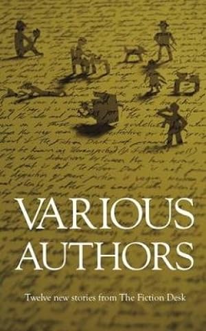Bild des Verkufers fr Various Authors: The Fiction Desk Volume One zum Verkauf von WeBuyBooks