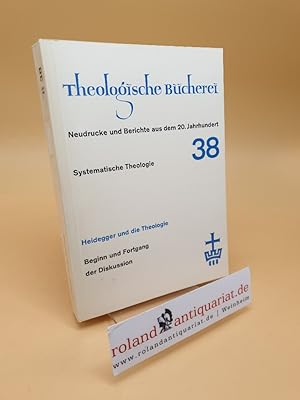 Image du vendeur pour Heidegger und die Theologie ; Beginn und Fortgang der Diskussion ; Band 38 mis en vente par Roland Antiquariat UG haftungsbeschrnkt