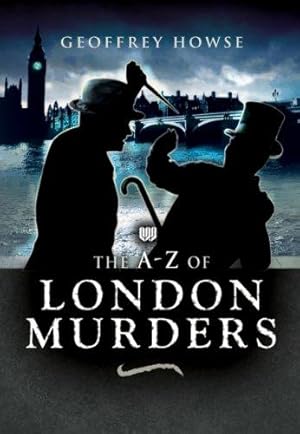 Bild des Verkufers fr The Wharncliffe A-Z of London Murders zum Verkauf von WeBuyBooks