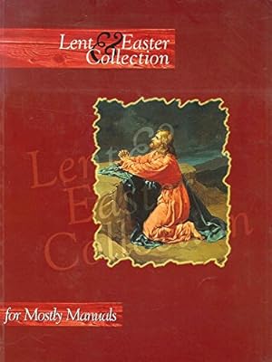 Imagen del vendedor de Lent and Easter Collection for Mostly Manuals a la venta por WeBuyBooks