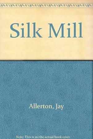 Immagine del venditore per Silk Mill venduto da WeBuyBooks