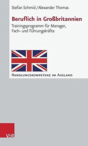 Bild des Verkufers fr Beruflich in Grossbritannien: Trainingsprogramm Fur Manager, Fach- Und Fuhrungskrafte (Handlungskompetenz Im Ausland) zum Verkauf von WeBuyBooks