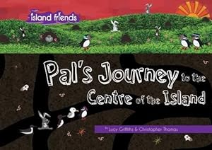 Seller image for Pal's Journey to the Centre of the Island (Island Friends) for sale by WeBuyBooks