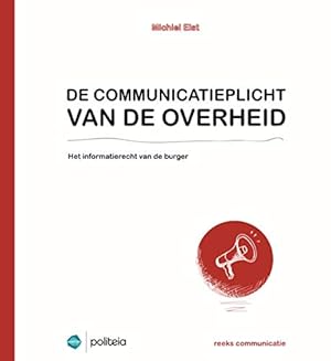 Seller image for De communicatieplicht van de overheid for sale by WeBuyBooks
