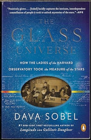 GLASS UNIVERSE; How the Ladies of the Harvard Observatpry Too the Measure of the Stars