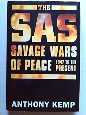 Bild des Verkufers fr The SAS: Savage Wars of Peace, 1947 to the Present zum Verkauf von WeBuyBooks