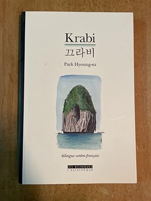 Imagen del vendedor de Krabi, suivi de la mort de l'arbre, deux nouvelles en bilingue coreen-francais a la venta por Librairie des Possibles