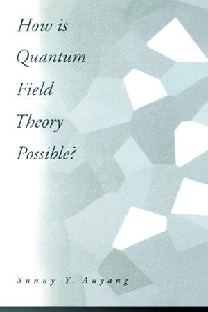 Imagen del vendedor de How is Quantum Field Theory Possible? a la venta por WeBuyBooks