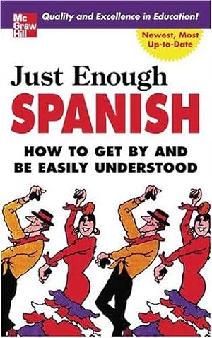 Seller image for Just Enough Spanish (Just Enough Phrasebook Series) for sale by WeBuyBooks