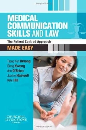 Bild des Verkufers fr Medical Communication Skills and Law Made Easy: The Patient-Centred Approach zum Verkauf von WeBuyBooks