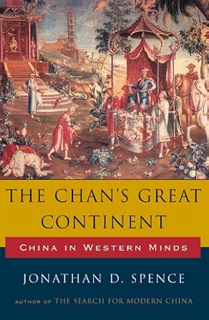 Imagen del vendedor de The Chan's Great Continent - China in Western Mind (Cloth) a la venta por WeBuyBooks