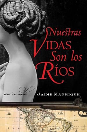 Imagen del vendedor de Nuestras Vidas Son Los Rios / Our Lives are the Rivers -Language: Spanish a la venta por GreatBookPrices