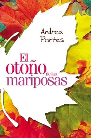 Seller image for El otoo de las mariposas / The Fall of Butterflies for sale by GreatBookPrices