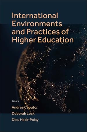 Seller image for International Environments and Practices of Higher Education for sale by GreatBookPrices