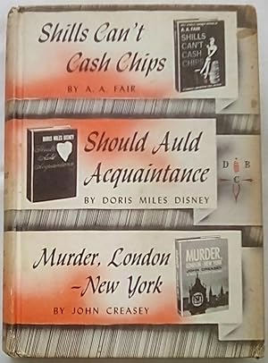 Seller image for Shills Can't Cash Chips; Should Auld Acquaintance; Murder, London-New York for sale by P Peterson Bookseller