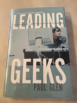 Seller image for Leading Geeks: How to Manage and Lead the People Who Deliver Technology for sale by Allen's Rare Books