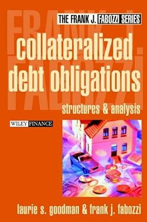 Bild des Verkufers fr Collateralized Debt Obligations: Structures and Analysis (Frank J. Fabozzi Series) zum Verkauf von WeBuyBooks