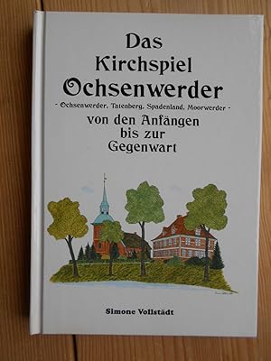 Das Kirchspiel Ochsenwerder - Ochsenwerder, Tatenberg, Spadenland, Moorwerder - von den Anfängen ...