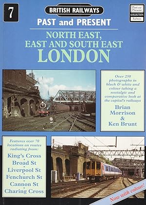 Imagen del vendedor de North East, East And South East London : No. 7 In The British Railways Past & Present Series : a la venta por Sapphire Books