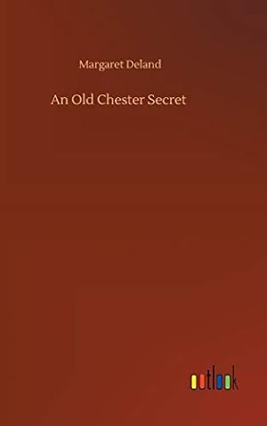 Image du vendeur pour An Old Chester Secret mis en vente par WeBuyBooks