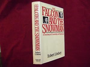 Image du vendeur pour The Falcon and the Snowman. A True Story of Friendship and Espionage. mis en vente par BookMine