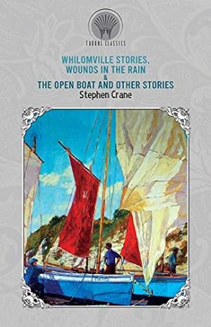 Seller image for Whilomville Stories, Wounds in the Rain & The Open Boat and Other Stories (Throne Classics) for sale by WeBuyBooks