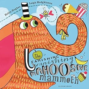 Seller image for The Famishing Vanishing Mahoosive Mammoth for sale by WeBuyBooks