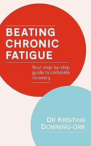 Bild des Verkufers fr Beating Chronic Fatigue: Your step-by-step guide to complete recovery (Tom Thorne Novels) zum Verkauf von WeBuyBooks