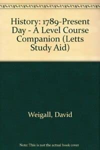 Seller image for History: 1789-Present Day - "A" Level Course Companion (Letts Study Aid) for sale by WeBuyBooks