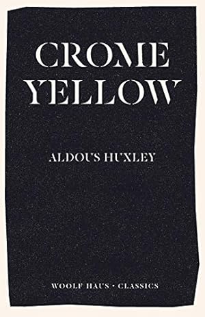 Seller image for Crome Yellow (Woolf Haus Classics) for sale by WeBuyBooks