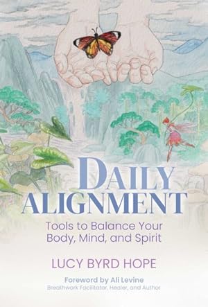 Immagine del venditore per Daily Alignment : Tools to Balance Your Body, Mind, and Spirit venduto da GreatBookPrices