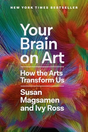 Seller image for Your Brain on Art : How the Arts Transform Us for sale by GreatBookPrices
