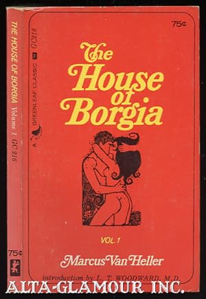 Seller image for THE HOUSE OF BORGIA; Vol. 1 Greenleaf Classic for sale by Alta-Glamour Inc.