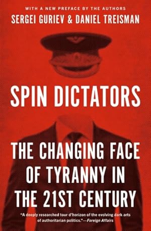 Image du vendeur pour Spin Dictators : The Changing Face of Tyranny in the 21st Century mis en vente par GreatBookPrices