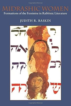 Seller image for Midrashic Women: Formations of the Feminine in Rabbinic Literature (HBI Series on Jewish Women) for sale by Lake Country Books and More