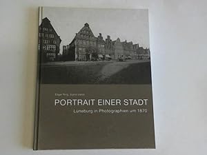 Portrait einer Stadt. Lüneburg in Photographien um 1870