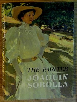 Immagine del venditore per The Painter Joaquin Sorolla y Bastida venduto da Pistil Books Online, IOBA