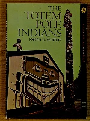 Imagen del vendedor de The Totem Pole Indians a la venta por Pistil Books Online, IOBA