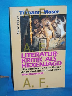 Bild des Verkufers fr Literaturkritik als Hexenjagd : Ulla Berkwicz und ihr Roman "Engel sind schwarz und weiss" , eine Streitschrift. zum Verkauf von Antiquarische Fundgrube e.U.