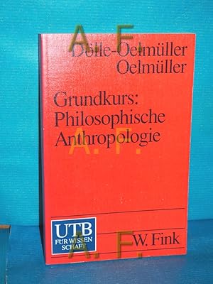 Bild des Verkufers fr Grundkurs philosophische Anthropologie Willi Oelmller , Ruth Dlle-Oelmller / UTB , 1906 zum Verkauf von Antiquarische Fundgrube e.U.