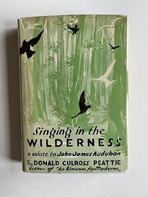 Singing in the Wilderness: A Salute to John James Audubon (signed)