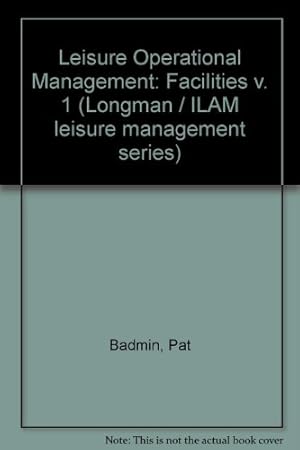 Bild des Verkufers fr Facilities (v. 1) (Longman / ILAM leisure management series) zum Verkauf von WeBuyBooks