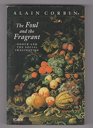 The Foul and the Fragrant: Odour and the Social Imagination