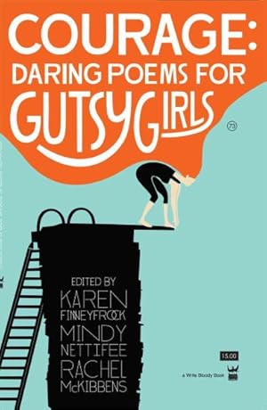 Seller image for Courage : Daring Poems for Gutsy Girls for sale by GreatBookPrices