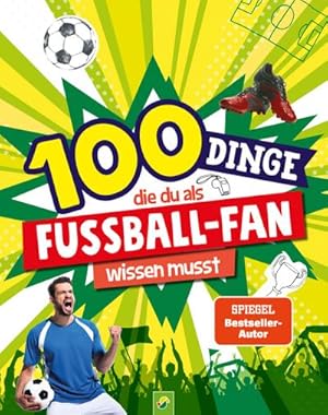 Seller image for 100 Dinge, die du als Fuball-Fan wissen musst for sale by Wegmann1855