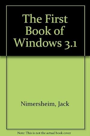 Image du vendeur pour The First Book of Windows 3.1 mis en vente par WeBuyBooks