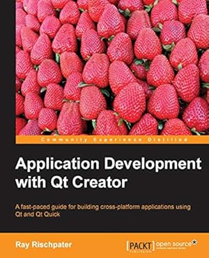 Imagen del vendedor de Application Development with Qt Creator a la venta por WeBuyBooks